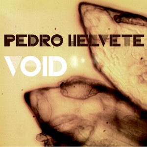 Pedro Helvete – Void
