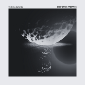 Christian Caliendo – Deep Space Radiance